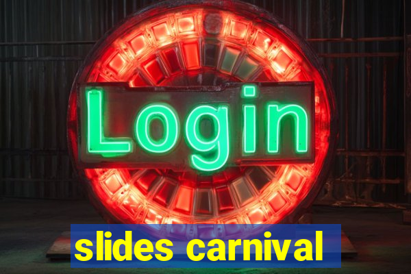 slides carnival